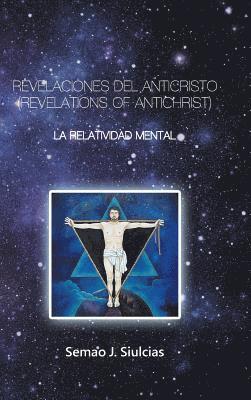 Revelaciones Del Anticristo (Revelations of Antichrist) 1