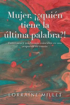 Lorraine Millet - Mujer, ¡¿quién tiene la última palabra?!, Häftad