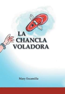 Mary Escamilla - Chancla Voladora, Inbunden