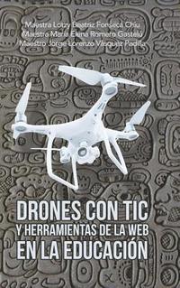 bokomslag Drones Con Tic Y Herramientas De La Web En La Educacin