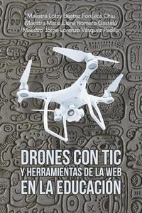 bokomslag Drones Con Tic Y Herramientas De La Web En La Educacin