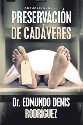 Actualidades En Preservacin De Cadveres 1