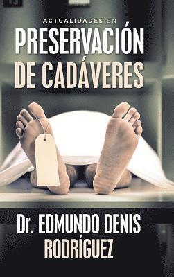 Actualidades En Preservacin De Cadveres 1