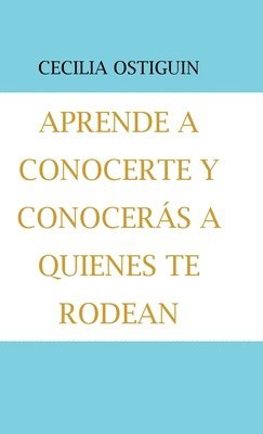 bokomslag Aprende a Conocerte Y Conocers a Quienes Te Rodean