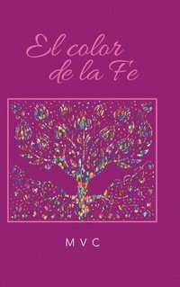 bokomslag El Color De La Fe
