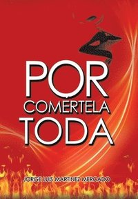 bokomslag Por Comértela Toda