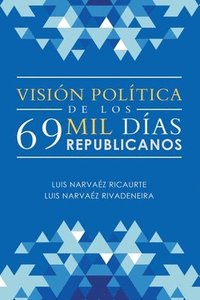 bokomslag Visin Poltica De Los 69 Mil Das Republicanos