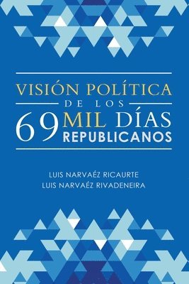 Visin Poltica De Los 69 Mil Das Republicanos 1