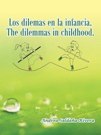 bokomslag Los Dilemas En La Infancia. the Dilemmas in Childhood.