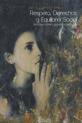 Julio S Cabrera Nuñez, Julio S. Cabrera Nuñez - Respeto, Derechos Y Equilibrio Social, Häftad