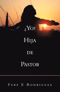 bokomslag Yo? Hija De Pastor