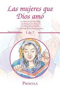 bokomslag Las Mujeres Que Dios Amo
