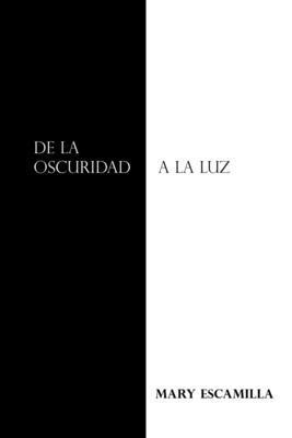 bokomslag De La Oscuridad a La Luz