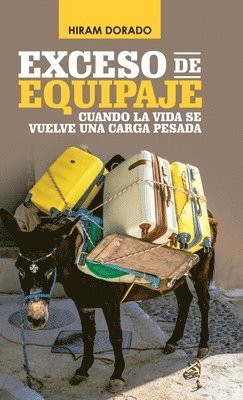 Hiram Dorado - Exceso De Equipaje, Inbunden