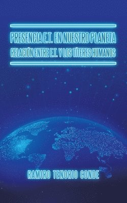 bokomslag Presencia E.T. En Nuestro Planeta Relacin Entre E.T. Y Los Tteres Humanos