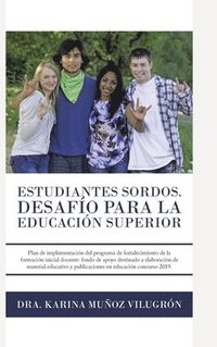 bokomslag Estudiantes Sordos. Desafio Para La Educacion Superior