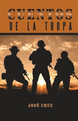 José Cruz - Cuentos De La Tropa, Häftad