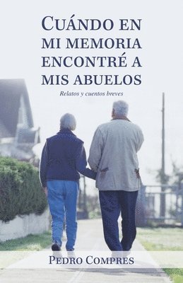 bokomslag Cundo En Mi Memoria Encontr a Mis Abuelos