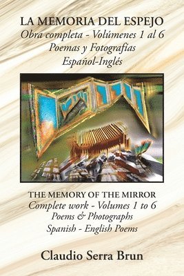 bokomslag Memoria Del Espejo Obra Completa - Volúmenes 1 Al 6 Poemas Y Fotografías Español-Inglés