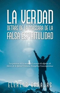 bokomslag Verdad Detrás De La Máscara De La Falsa Espiritulidad
