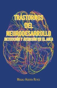 bokomslag Trastornos Del Neurodesarrollo Deteccin Y Atencin En El Aula