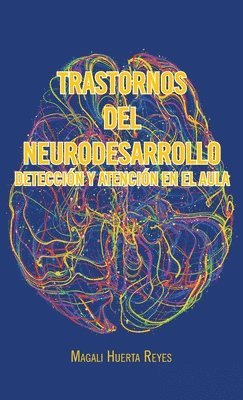 Trastornos Del Neurodesarrollo Deteccin Y Atencin En El Aula 1