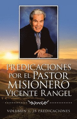 bokomslag Predicaciones Por El Pastor Misionero Vicente Rangel