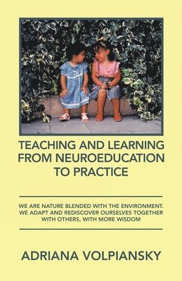 Teaching and Learning from Neuroeducation to Practice 1