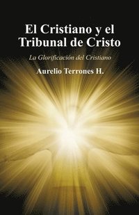 bokomslag El Cristiano Y El Tribunal De Cristo