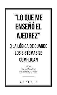 bokomslag &quot;Lo Que Me Ense El Ajedrez&quot; O La Lgica De Cuando Los Sistemas Se Complican