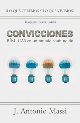 Convicciones Bblicas En Un Mundo Confundido 1