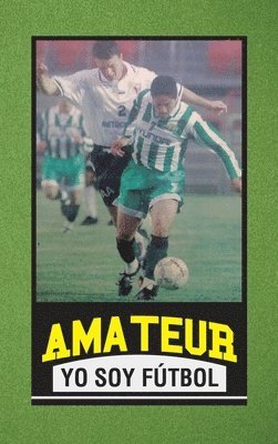bokomslag Amateur Yo Soy Fútbol