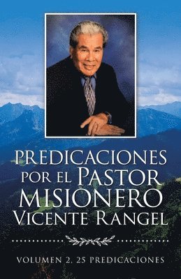 bokomslag Predicaciones Por El Pastor Misionero Vicente Rangel