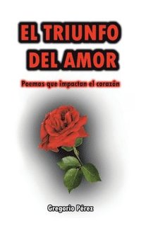 bokomslag El Triunfo Del Amor