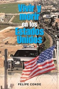 bokomslag Vivir Y Morir En Los Estados Unidos