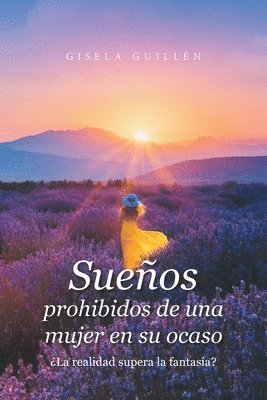 Sueños Prohibidos De Una Mujer En Su Ocaso