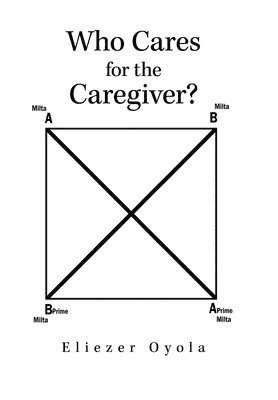 bokomslag Who Cares for the Caregiver?