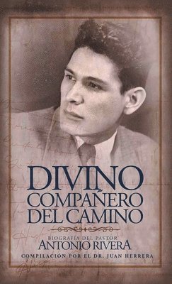 Juan Herrera - Divino Compañero Del Camino, Inbunden