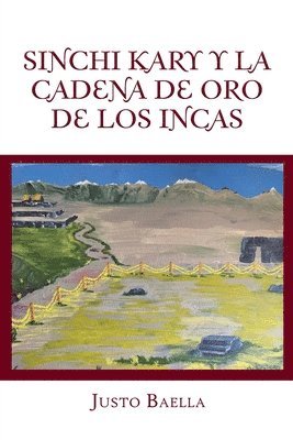 Sinchi Kary Y La Cadena De Oro De Los Incas 1