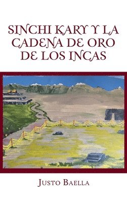 Sinchi Kary Y La Cadena De Oro De Los Incas 1