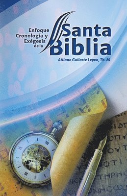 Enfoque Cronologa Y Exgesis, De La Santa Biblia 1