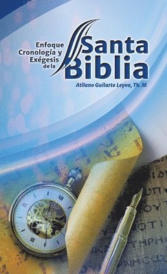 Enfoque Cronologa Y Exgesis, De La Santa Biblia 1