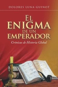 bokomslag El Enigma De Un Emperador