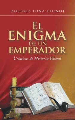 bokomslag El Enigma De Un Emperador