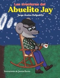 bokomslag Las Aventuras Del Abuelito Jay