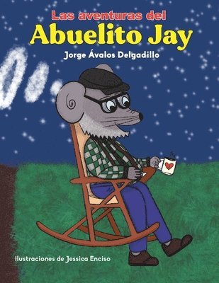 Las Aventuras Del Abuelito Jay 1