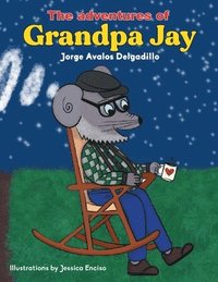 bokomslag The Adventures of Grandpa Jay