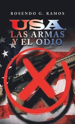 Usa, Las Armas Y El Odio 1