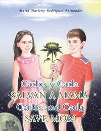 bokomslag Carlos Y Carla Salvan a Mam Carlos and Carla Save Mom