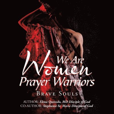 We Are Women Prayer Warriors 1